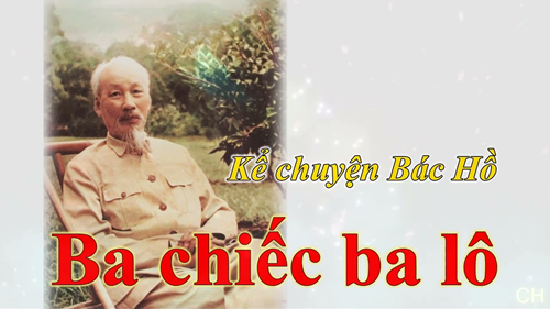 Câu chuyện Bác Hồ: Ba chiếc ba lô